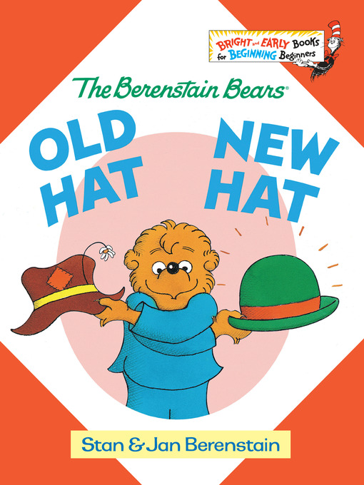 Title details for The Berenstain Bears Old Hat New Hat by Stan Berenstain - Wait list